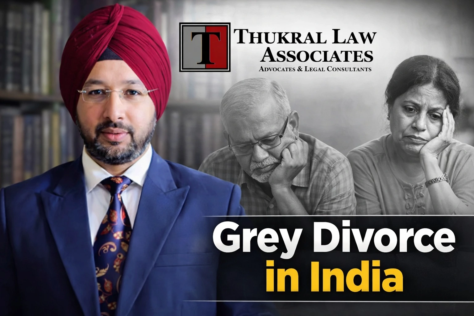 Grey Divorce in India: Legal, Emotional and Financial Aspects